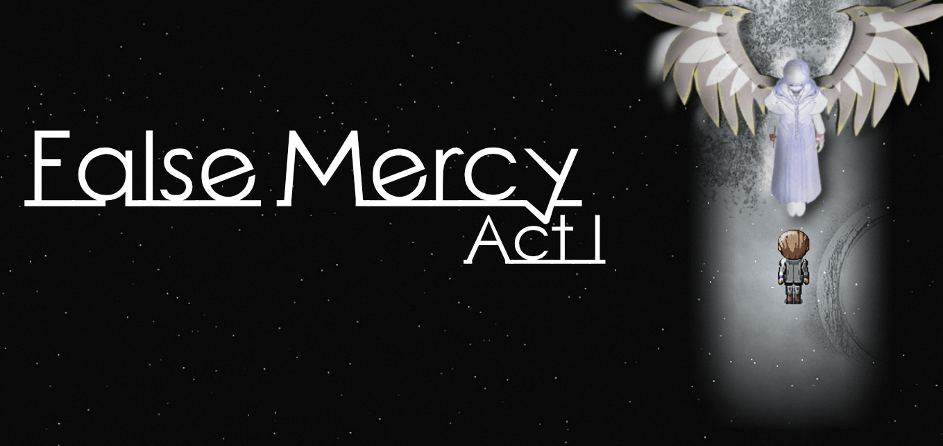 False Mercy (ACT I)