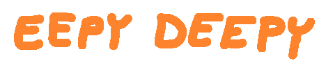 Eepy Deepy