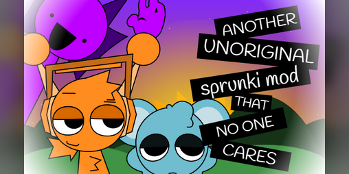 Cover image for Another Unoriginal Sprunki Mod That No One Care (AUSMTNOC)