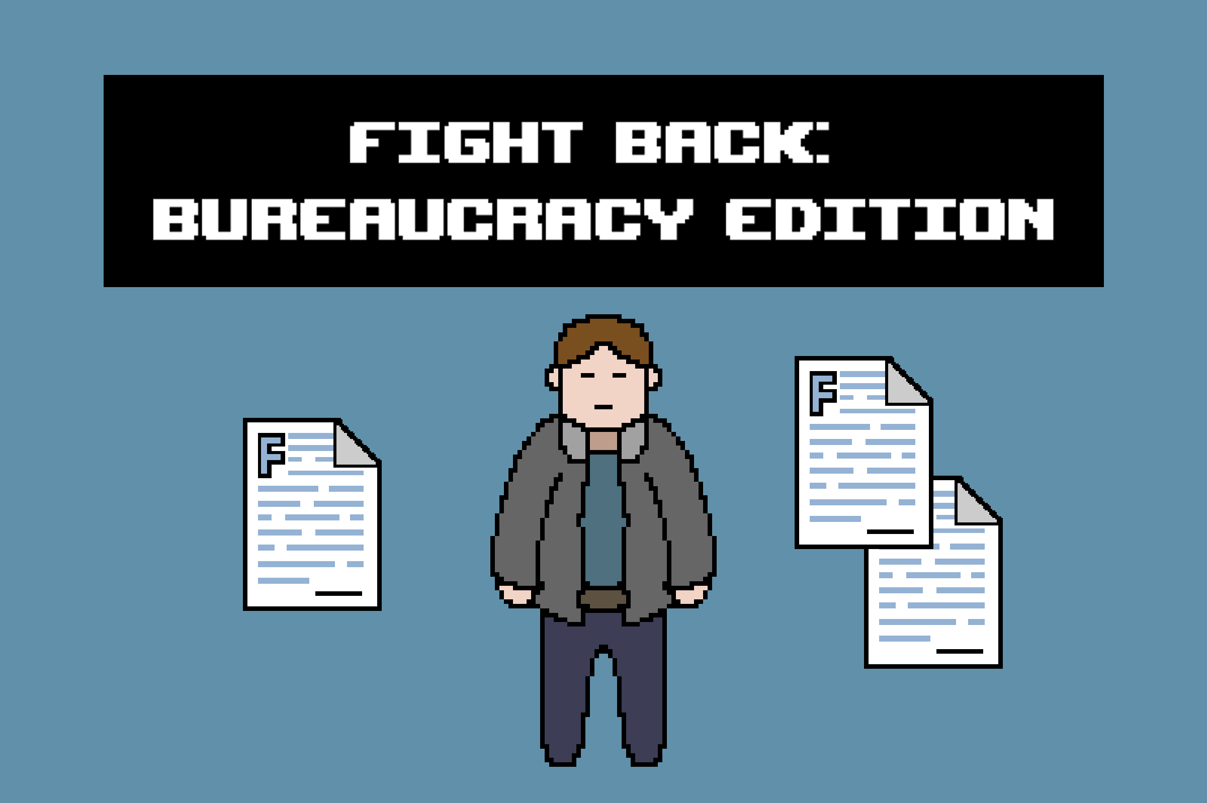 Fight Back: Bureaucracy Edition