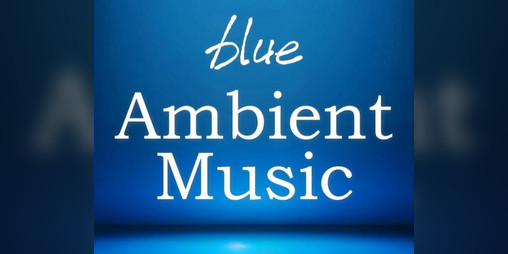 Cover image for Blue (Ambient Music Pack)