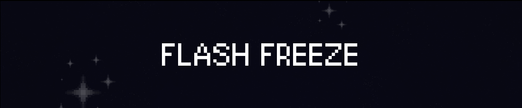 Flash Freeze
