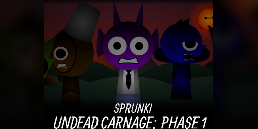 Cover image for Sprunki Undead Carnage: Phase 1