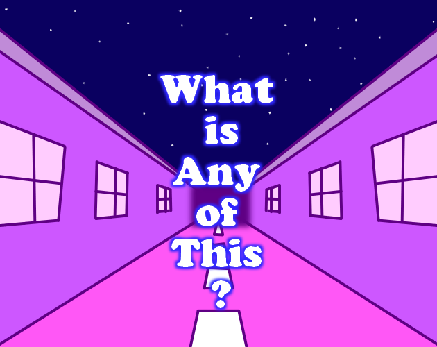 Cover image for What is Any of This?