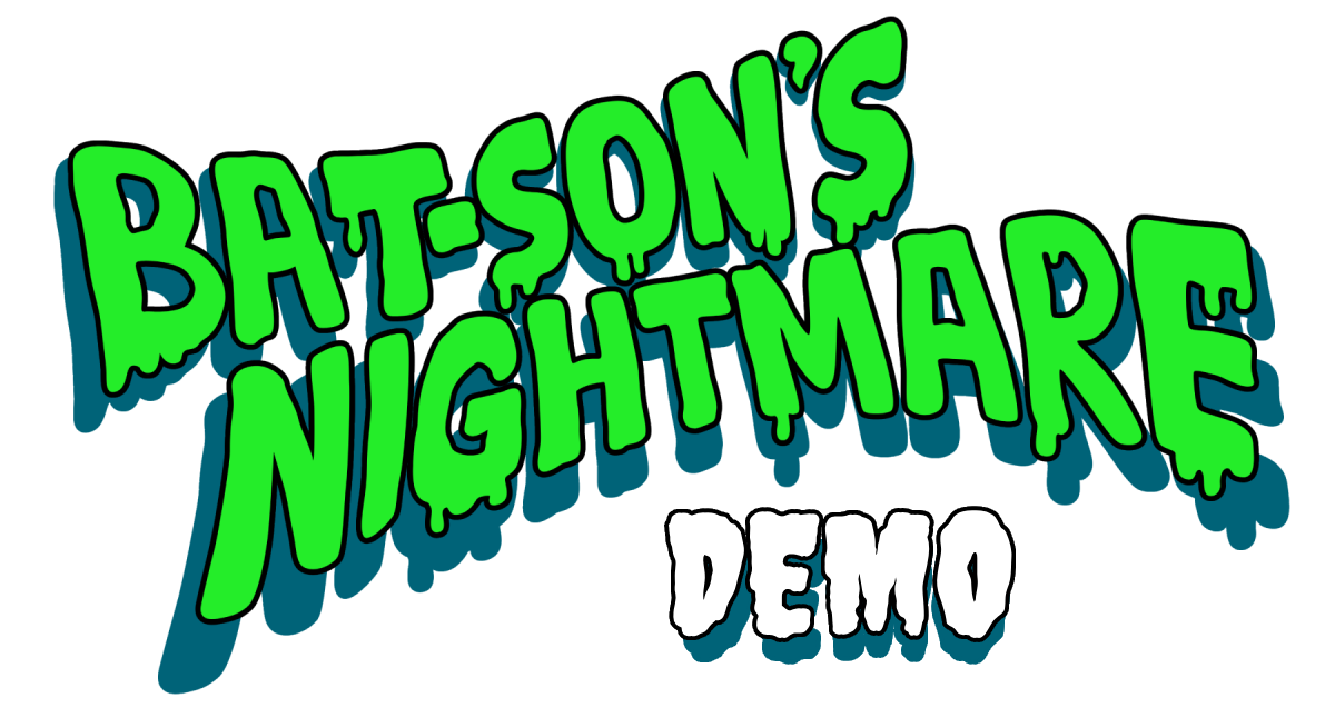 Bat-Son's Nightmare Demo