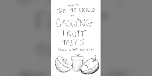 Cover image for How to Grow Fruit Trees from What You Eat!