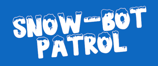 Snow-Bot Patrol
