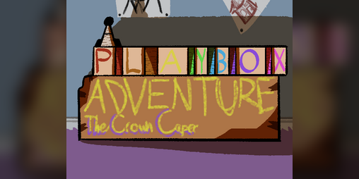 Cover image for A Playbox Adventure, The Crown Caper