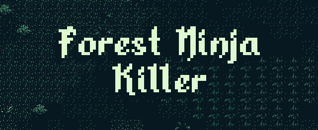 Forest Ninja Killer