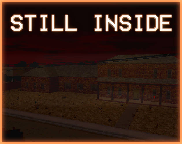 STILL INSIDE