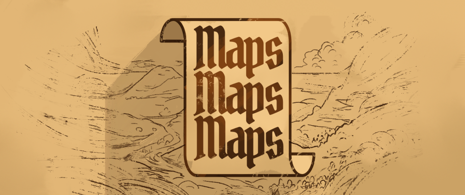 Maps Maps Maps!