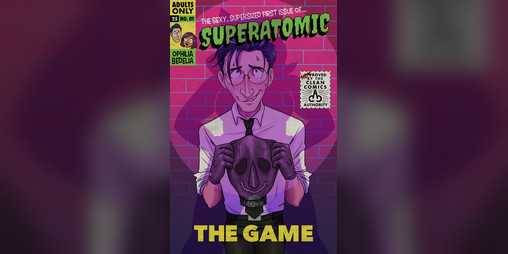 Cover image for SUPERATOMIC Issue #1: The Game