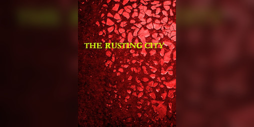 Cover image for The Rusting City