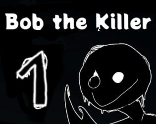 Bob the Killer