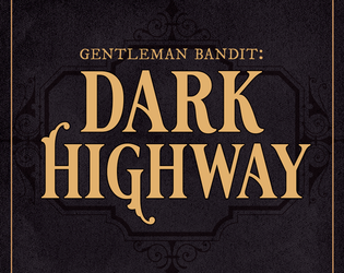 Gentleman Bandit: Dark Highway  