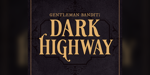 Cover image for Gentleman Bandit: Dark Highway