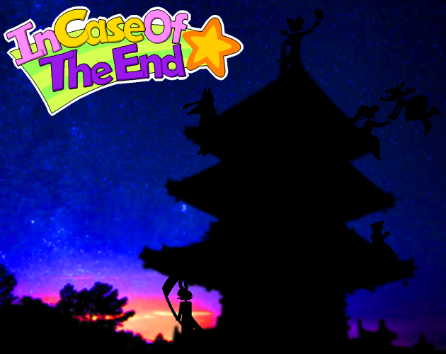 In Case Of The End