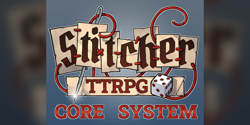 Cover image for Stitcher TTRPG: Core System
