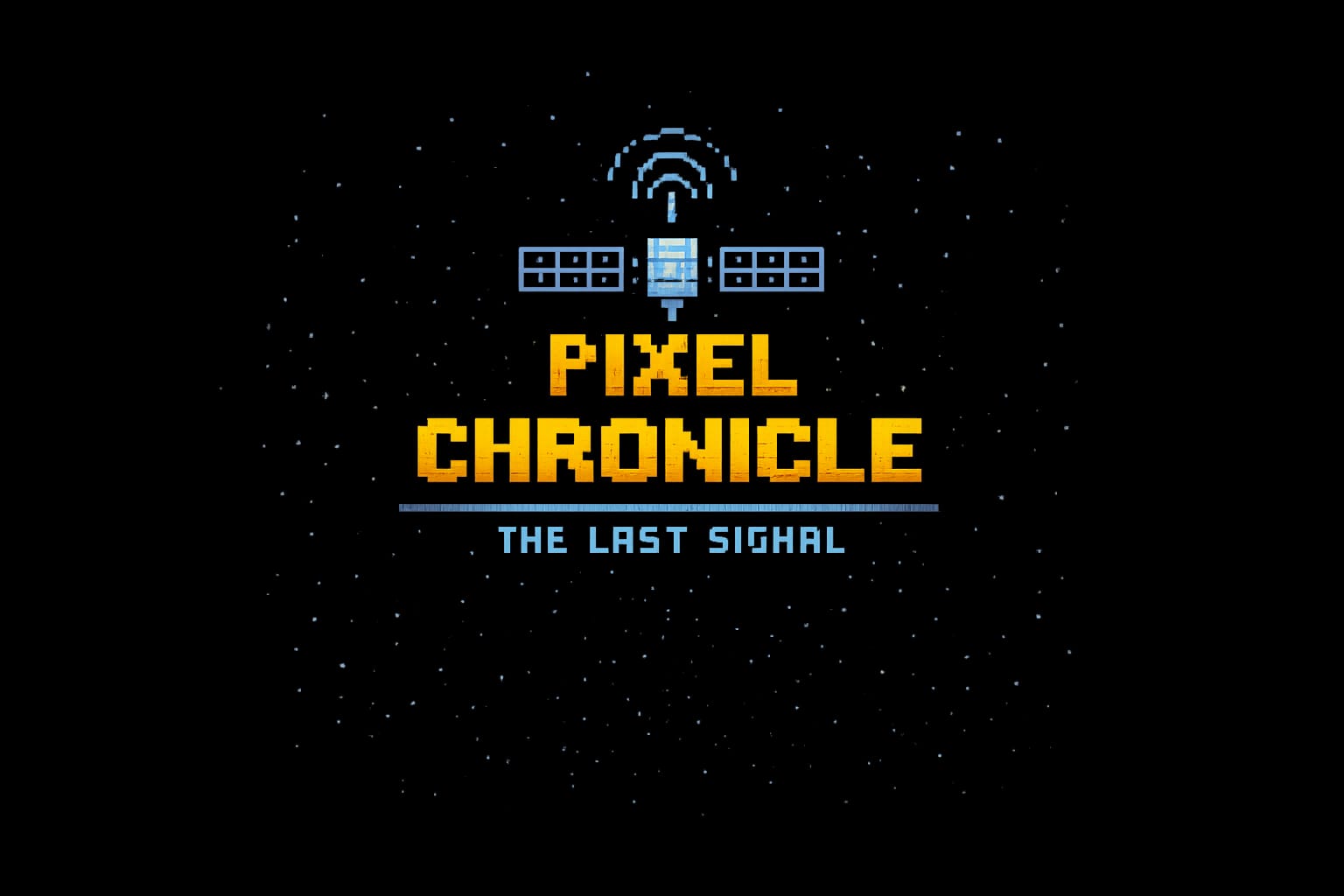 Cover image for PIXEL CHRONICLE: The Last Signal