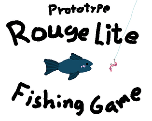 Roug-Like Fishing Game(Prototype)