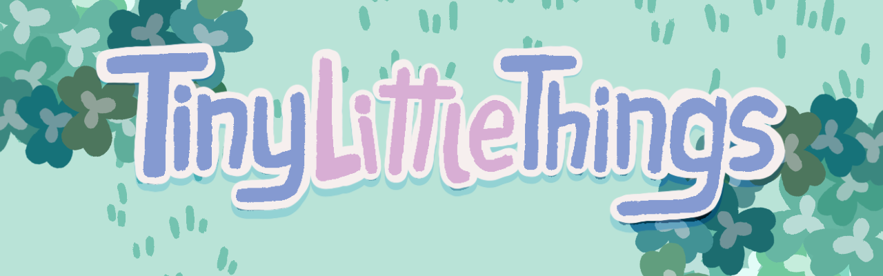Tiny Little Things