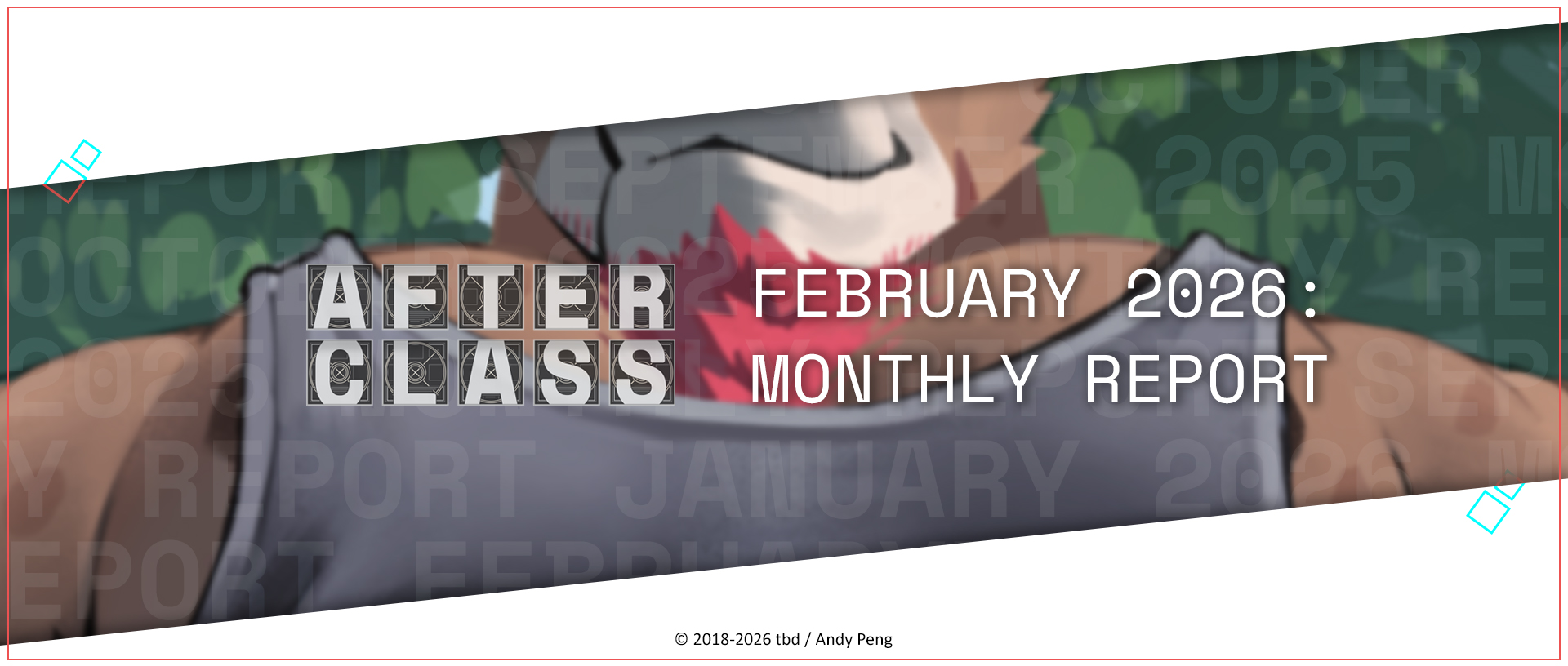 February 2026 Monthly Report / 2026年2月 月更汇报 - After Class by Andy Peng