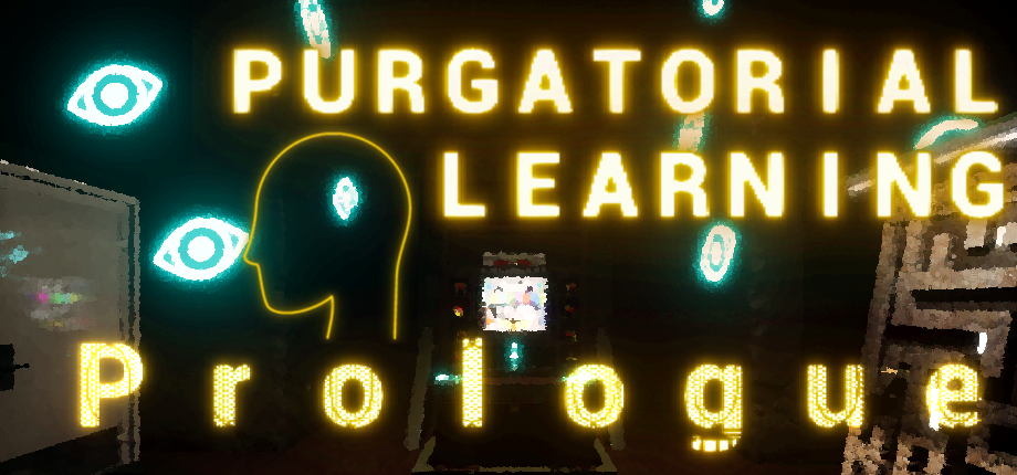 Purgatorial Learning Prologue