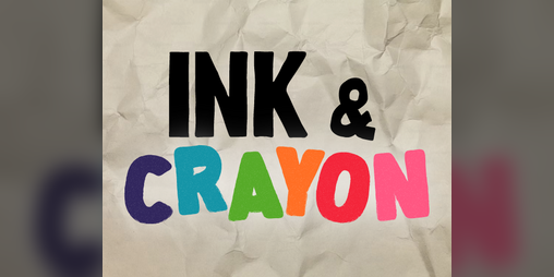 Cover image for Ink & Crayon || Tinta y Crayón