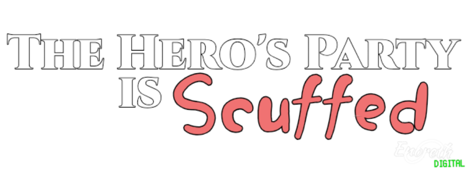The Hero's Party is Scuffed!