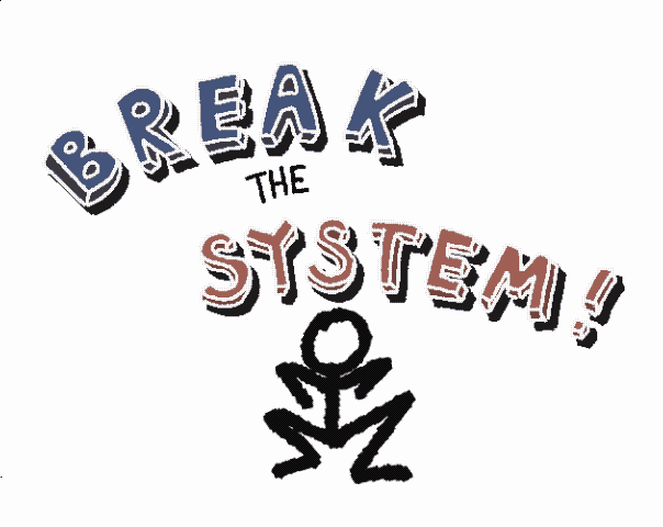 Cover image for Break the System