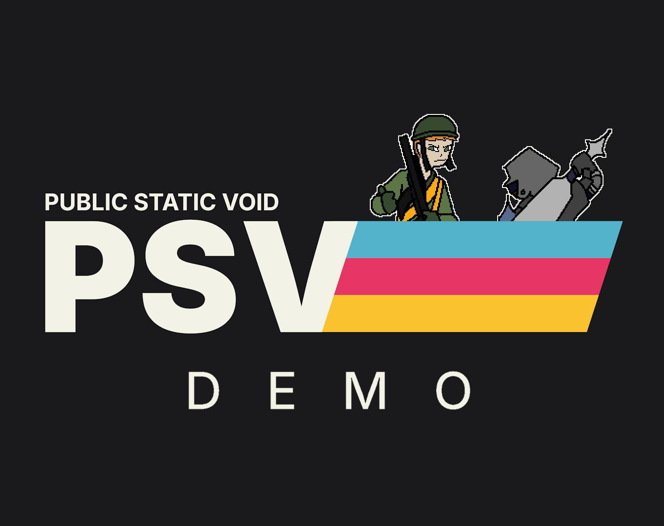 PSV: Public Static Void (2026 Demo)