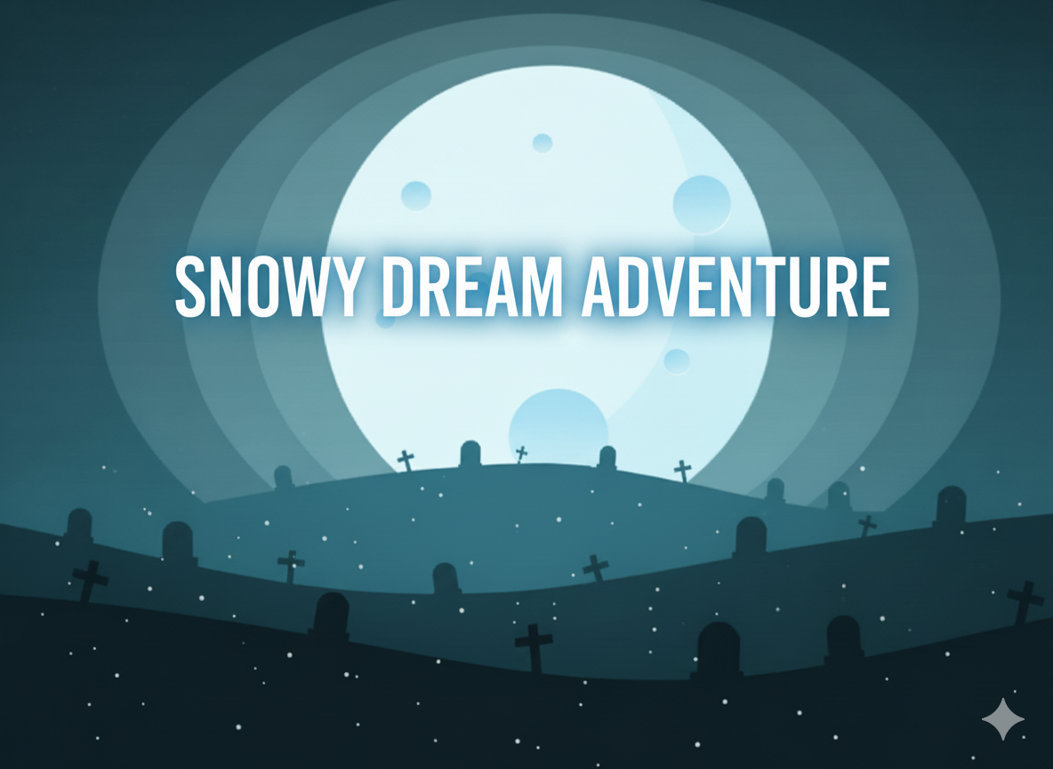 SNOWY DREAM ADVENTURE