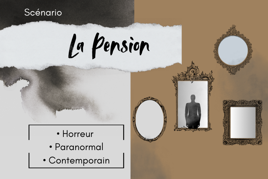 [Jdr] La Pension - Une enquête des Spectrochocs (Debunkers du paranormal)