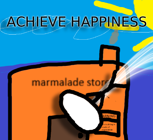 Cover image for consume a lot of marmalade to achieve happiness