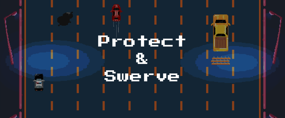 Protect and Swerve