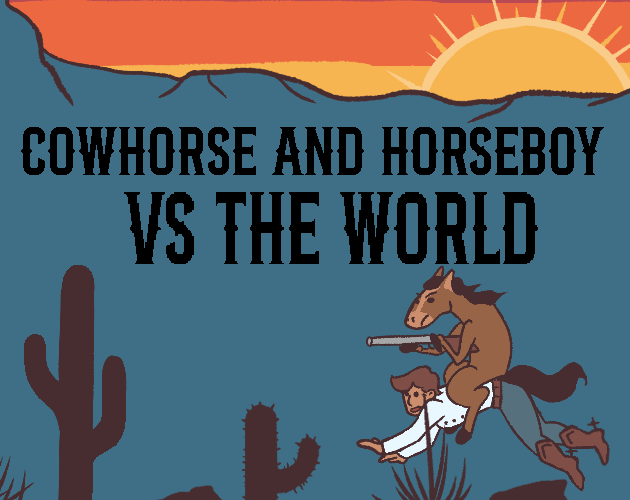 Cover image for Cowhorse and Horseboy VS The World