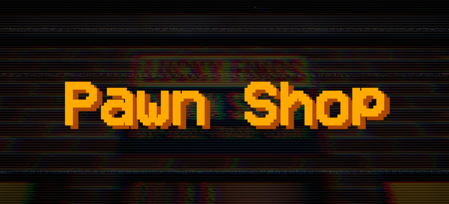 Pawn Shop