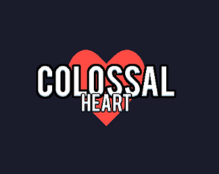 Colossal Heart (Demo... o algo asi)