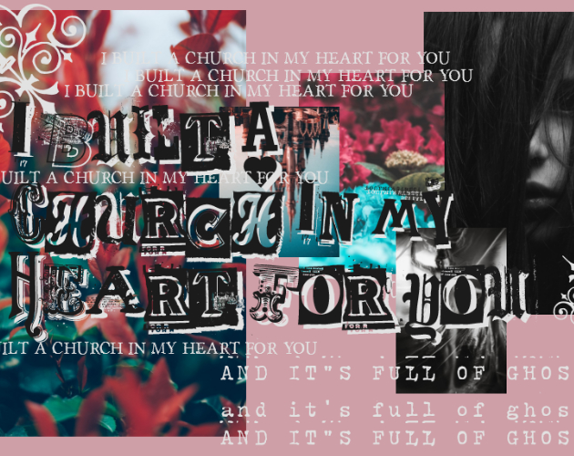 Cover image for I Built A Church In My Heart For You And It's Full Of Ghosts