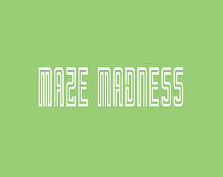 MAZE MADNESS