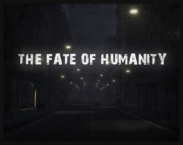 The Fate Of Humanity
