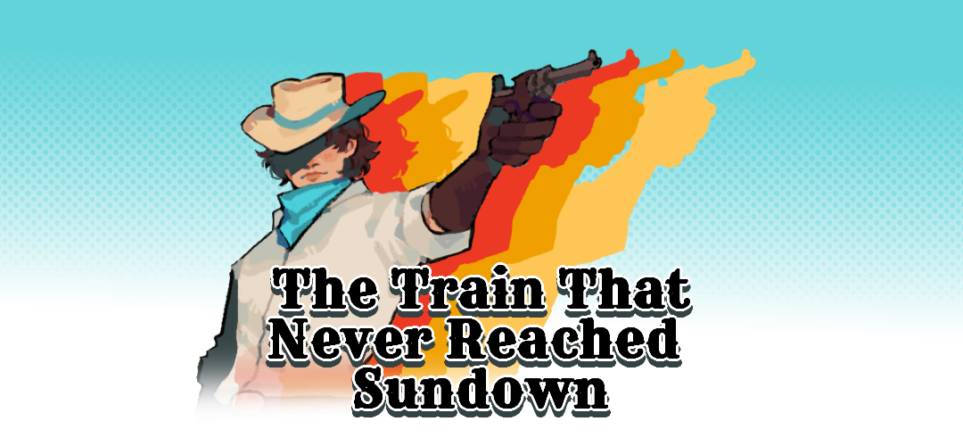 The Train That Never Reached Sundown