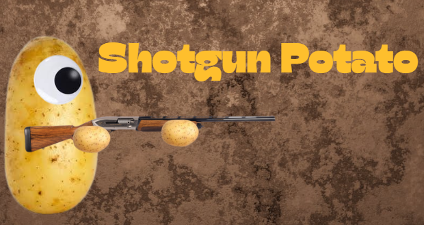 Shotgun Potato (WIP) by Potato Dev
