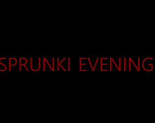 Sprunki evening..?