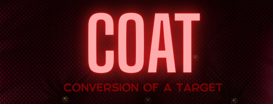 COAT (Conversion of a Target)