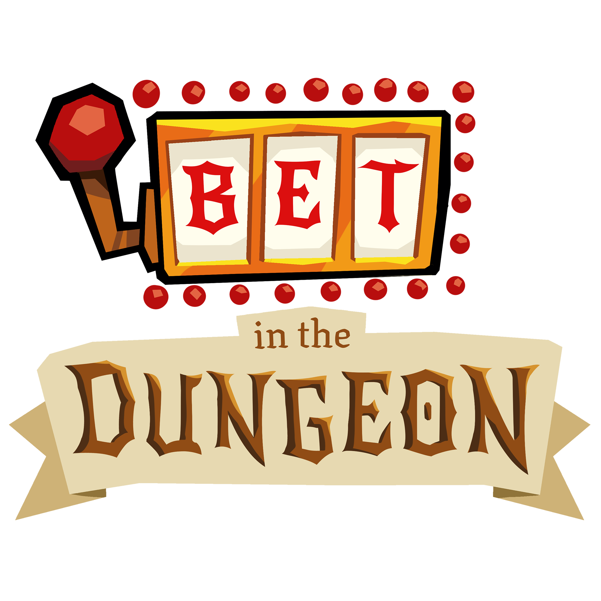Bet in the Dungeon