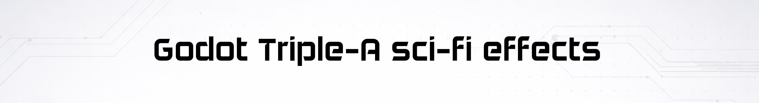 Godot Triple-A sci-fi effects