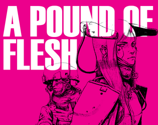Mothership: A Pound of Flesh   - ...Sooner or later...Everyone pays... A space station toolkit for the Mothership RPG. 