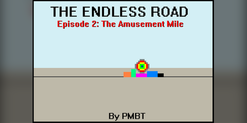 Cover image for The Endless Road: Episode 2: Pt. 1:The Amusement Mile