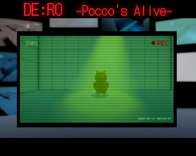 DE:RO ~Pocco's Alive~
